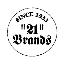 SINCE 1933 "21" BRANDS