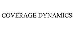 COVERAGE DYNAMICS