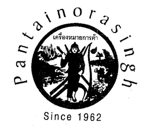 PANTAINORASINGH SINCE 1962