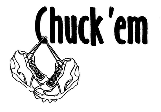 CHUCK'EM