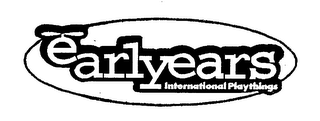 EARLYEARS INTERNATIONAL PLAYTHINGS