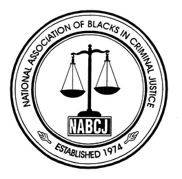 NABCJ NATIONAL ASSOCIATION OF BLACKS IN CRIMINAL JUSTICE ESTABLISHED 1974