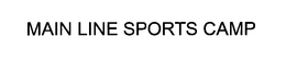 MAIN LINE SPORTS CAMP