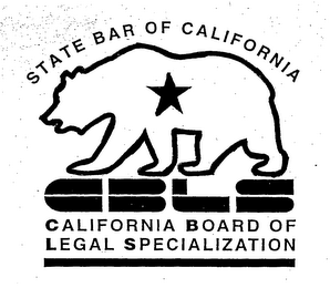 STATE BAR OF CALIFORNIA CALIFORNIA BOARD OF LEGAL SPECIALIZATION CBLS