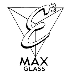 E3 MAX GLASS