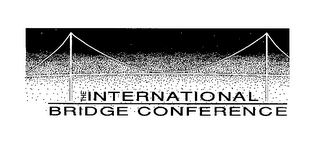 THE INTERNATIONAL BRIDGE CONFERENCE