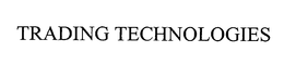 TRADING TECHNOLOGIES INTERNATIONAL, INC.