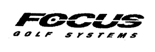 FOCUS GOLF SYSTEMS