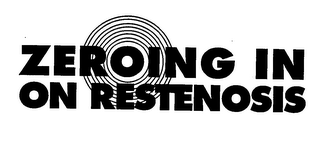ZEROING IN ON RESTENOSIS
