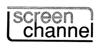 SCREEN CHANNEL