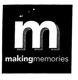 M MAKINGMEMORIES