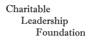 CHARITABLE LEADERSHIP FOUNDATION