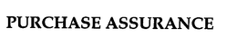 PURCHASE ASSURANCE