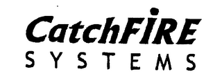 CATCHFIRE SYSTEMS