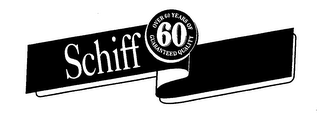 SCHIFF 60 OVER 60 YEARS OF GUARANTEED QUALITY