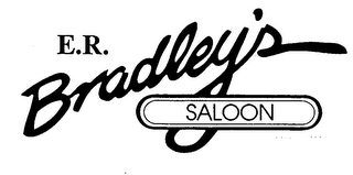 E.R. BRADLEY'S SALOON