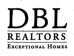 DBL REALTORS - EXCEPTIONAL HOMES