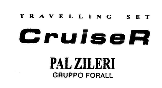 TRAVELING SET CRUISER PAL ZILERI GRUPPO FORALL