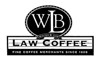 WBL WALTER B. LAW LAW COFFEE FINE COFFEE SINCE 1909