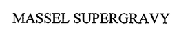 MASSEL SUPERGRAVY