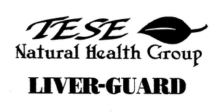 TESE NATURAL HEALTH GROUP LIVER-GUARD