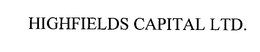 HIGHFIELDS CAPITAL LTD.