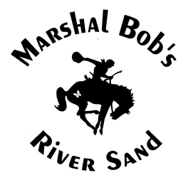 MARSHAL BOB'S RIVER SAND