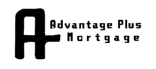 A ADVANTAGE PLUS MORTGAGE