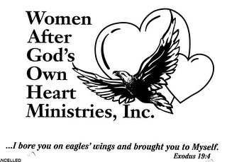 WOMEN AFTER GOD'S OWN HEART MINISTRIES, INC. ...I BORE YOU ON EAGLES' WINGS AND BROUGH YOU TO MYSELF EXODUS 19:4