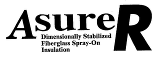 ASURER DIMENSIONALLY STABILIZED FIBERGLASS SPRAY-ON INSULATION