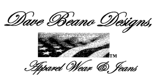 DAVE BEANO DESIGNS, APPAREL WEAR & JEANS