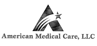 A AMERICAN MEDICAL CARE, LLC