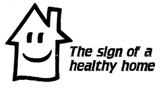 THE SIGN OF A HEALTHY HOME