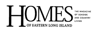 HOMES OF EASTERN LONG ISLAND THE MAGAZINE OF SEASIDE AND COUNTRY LIVING