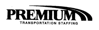 PREMIUM TRANSPORTATION STAFFING