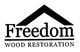 FREEDOM WOOD RESTORATION