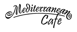 MEDITERRANEAN CAFE