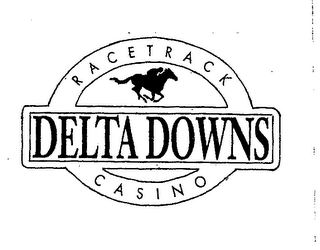 DELTA DOWNS RACETRACK CASINO