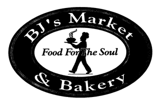 BJ'S MARKET & BAKERY FOOD FOR THE SOUL