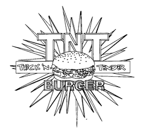 TNT THICK 'N TENDER BURGER