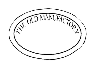 THE OLD MANUFACTORY