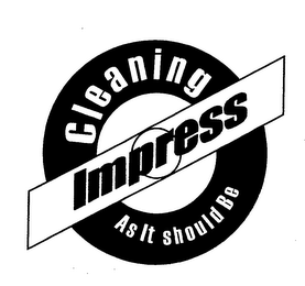 IMPRESS CLEANING AS IT SHOULD BE