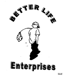 BETTER LIFE ENTERPRISES