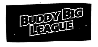 BUDDY BIG LEAGUE