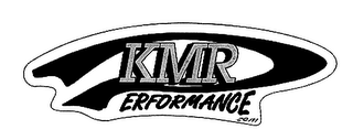 KMR PERFORMANCE