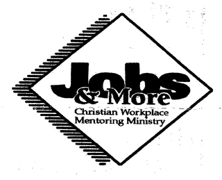 JOBS & MORE CHRISTIAN WORKPLACE MENTORING MINISTRY