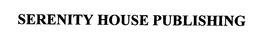SERENITY HOUSE PUBLISHING