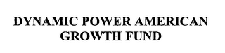 DYNAMIC POWER AMERICAN GROWTH FUND