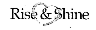RISE & SHINE