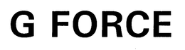 G FORCE